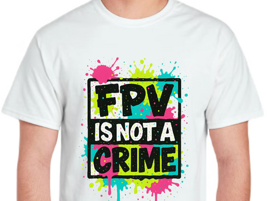 FPV IS NOT A CRIME - Splattered Graffiti